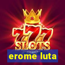 erome luta